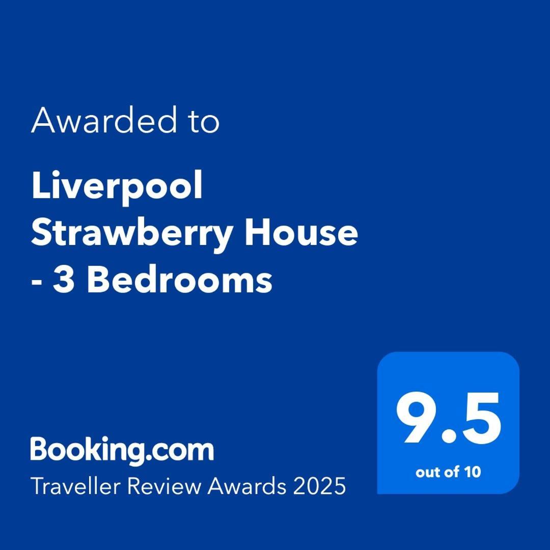 2025 Award Winner Liverpool Strawberry House - 3 Bedrooms Eksteriør bilde
